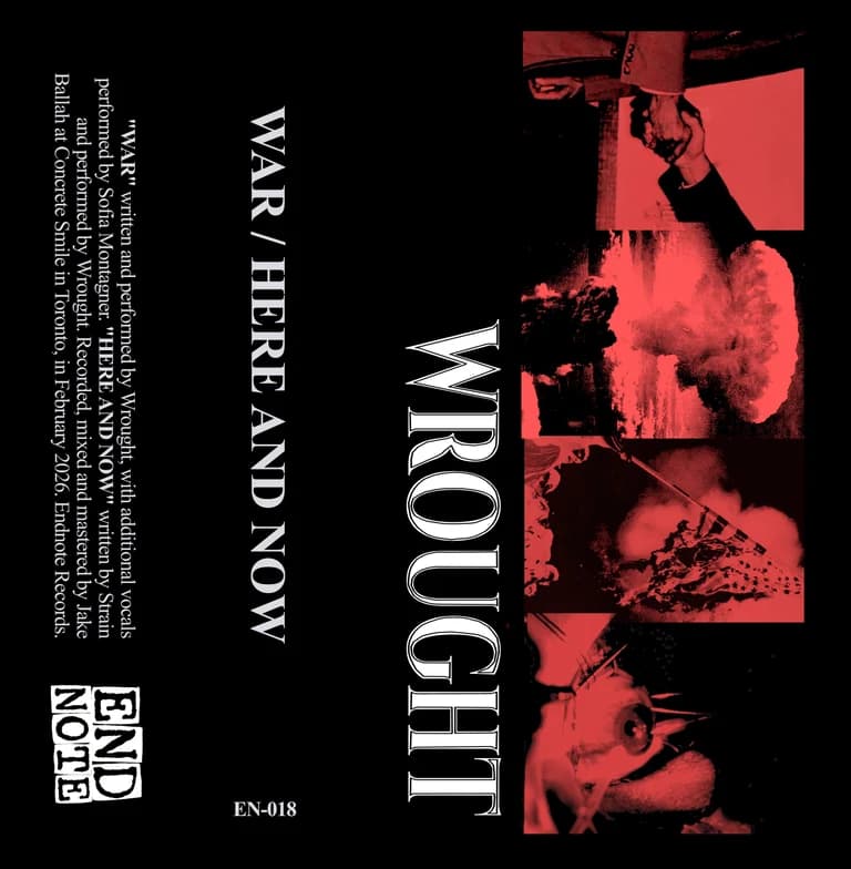 EN-018: WROUGHT - WAR/HERE AND NOW Tape